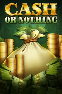Cash or Nothing
