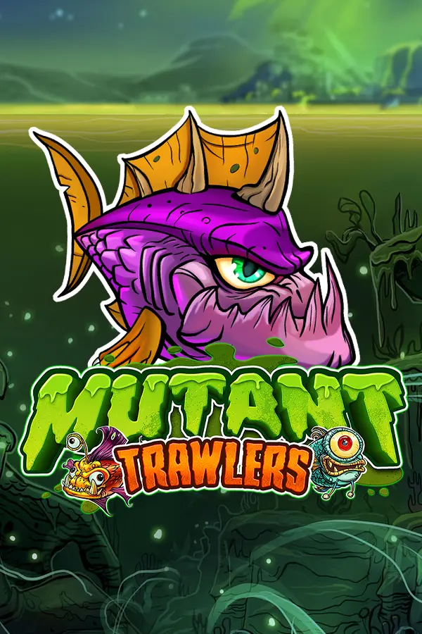 Mutant Trawlers